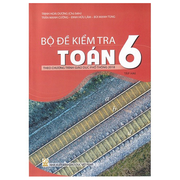 Bo
Bo De Kiem Tra Toan 6 - Tap 2 (Theo Chuong Trinh Giao Duc Pho Thong 2018)