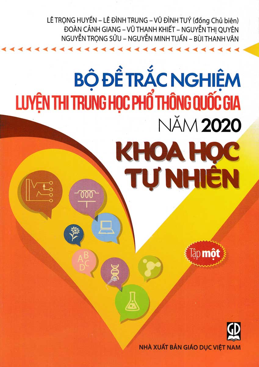 bộ bộ đề trắc nghiệm luyện thi thpt quốc gia 2020 - khoa học tự nhiên - tập 1 - tái bản