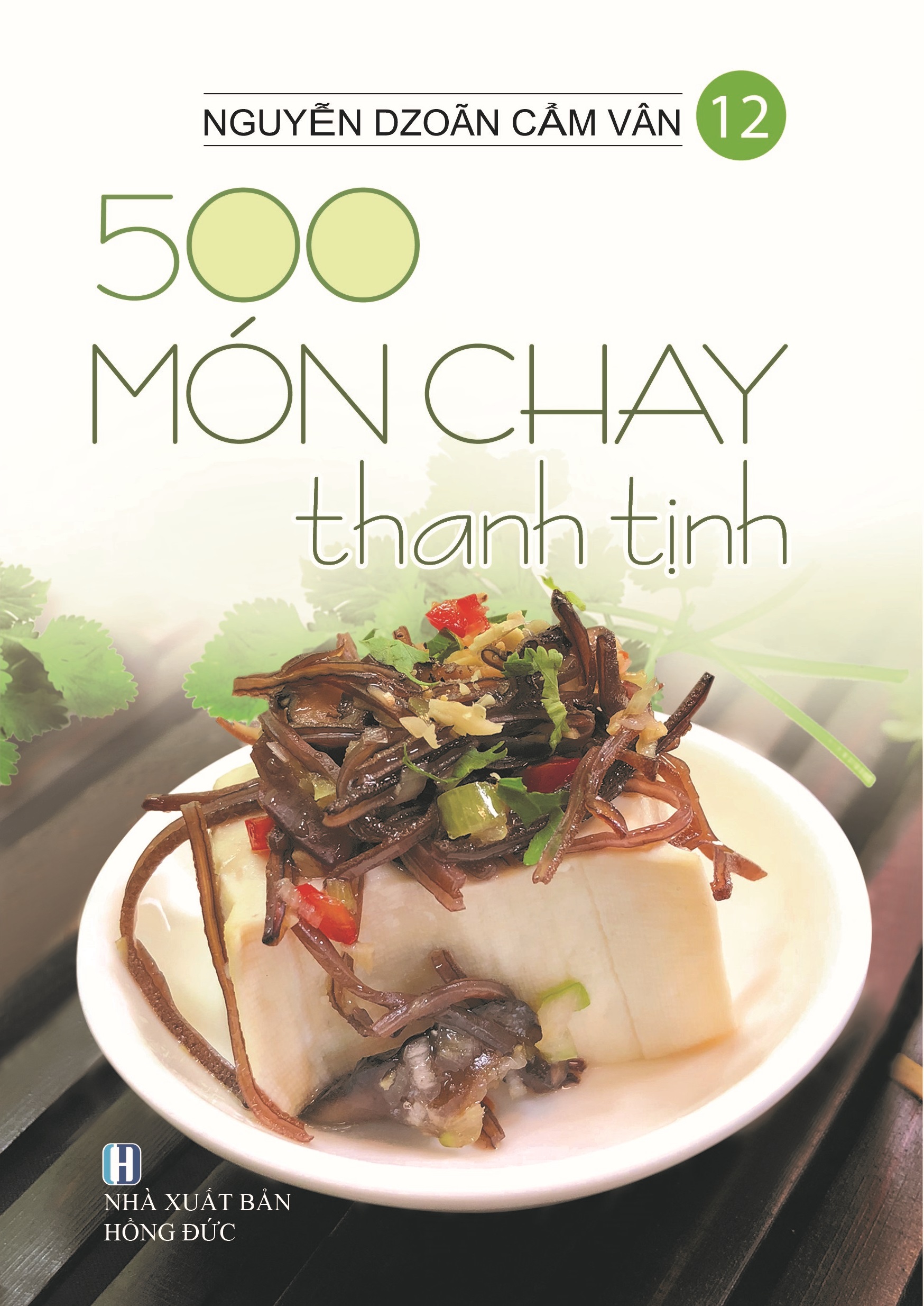 bộ bộ sách 500 món chay thanh tịnh: tập 1 đến tập 14 (bộ 14 cuốn)