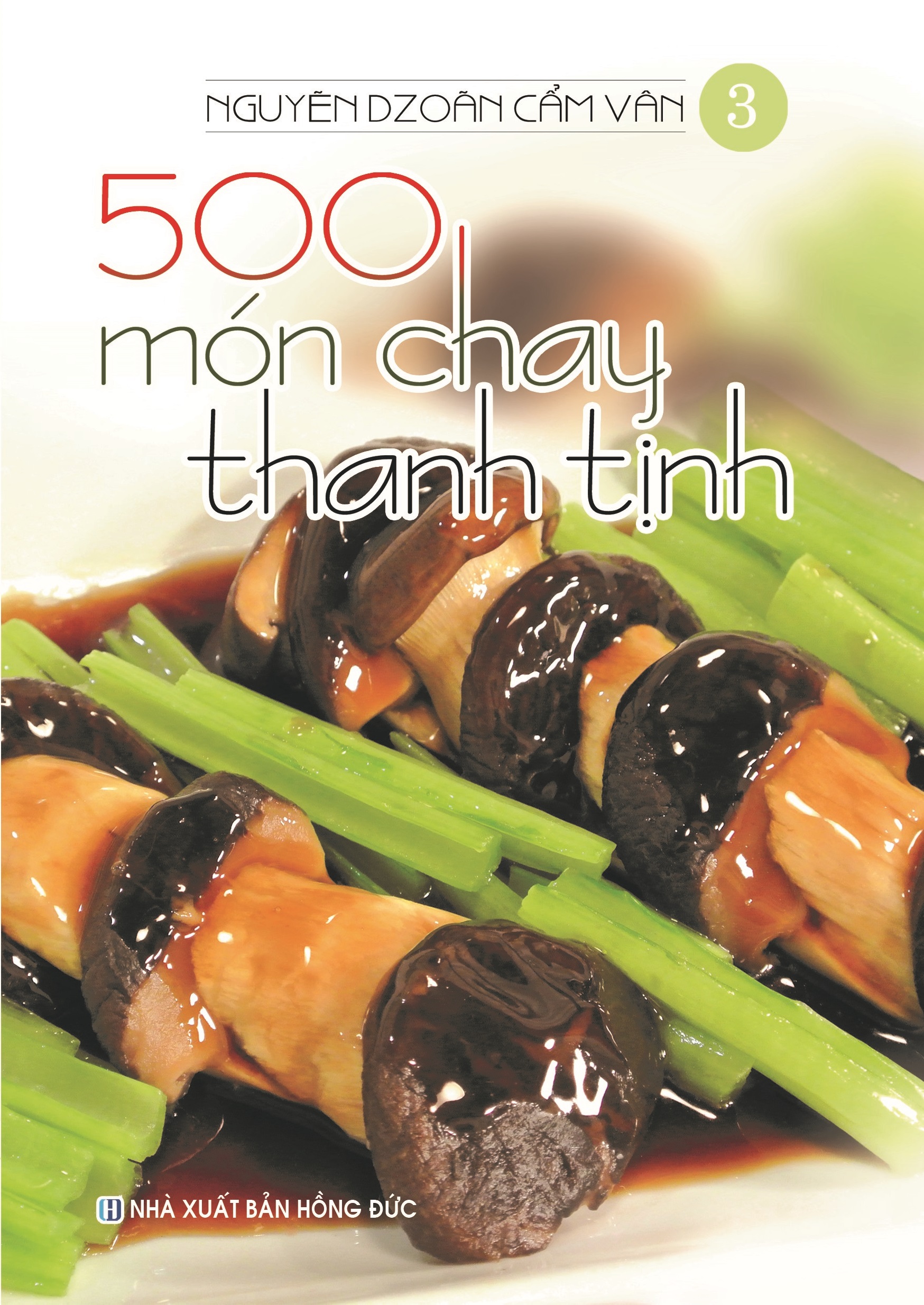bộ bộ sách 500 món chay thanh tịnh: tập 1 đến tập 14 (bộ 14 cuốn)