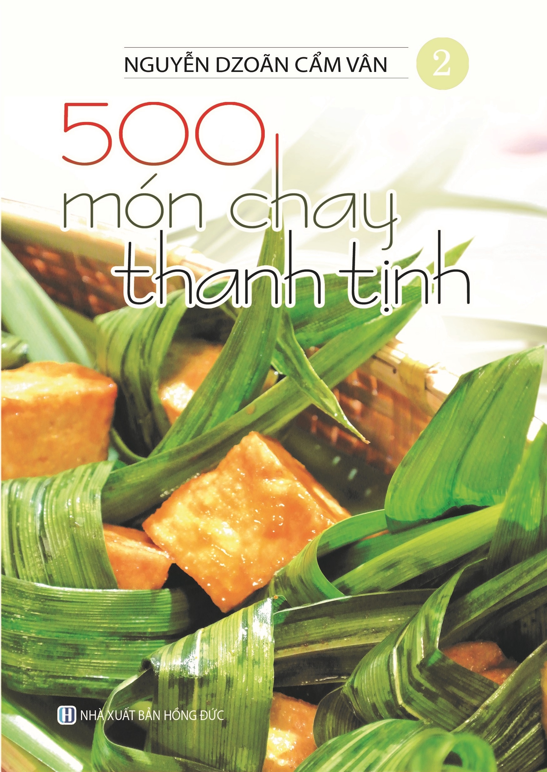 bộ bộ sách 500 món chay thanh tịnh: tập 1 đến tập 5 (bộ 5 cuốn)