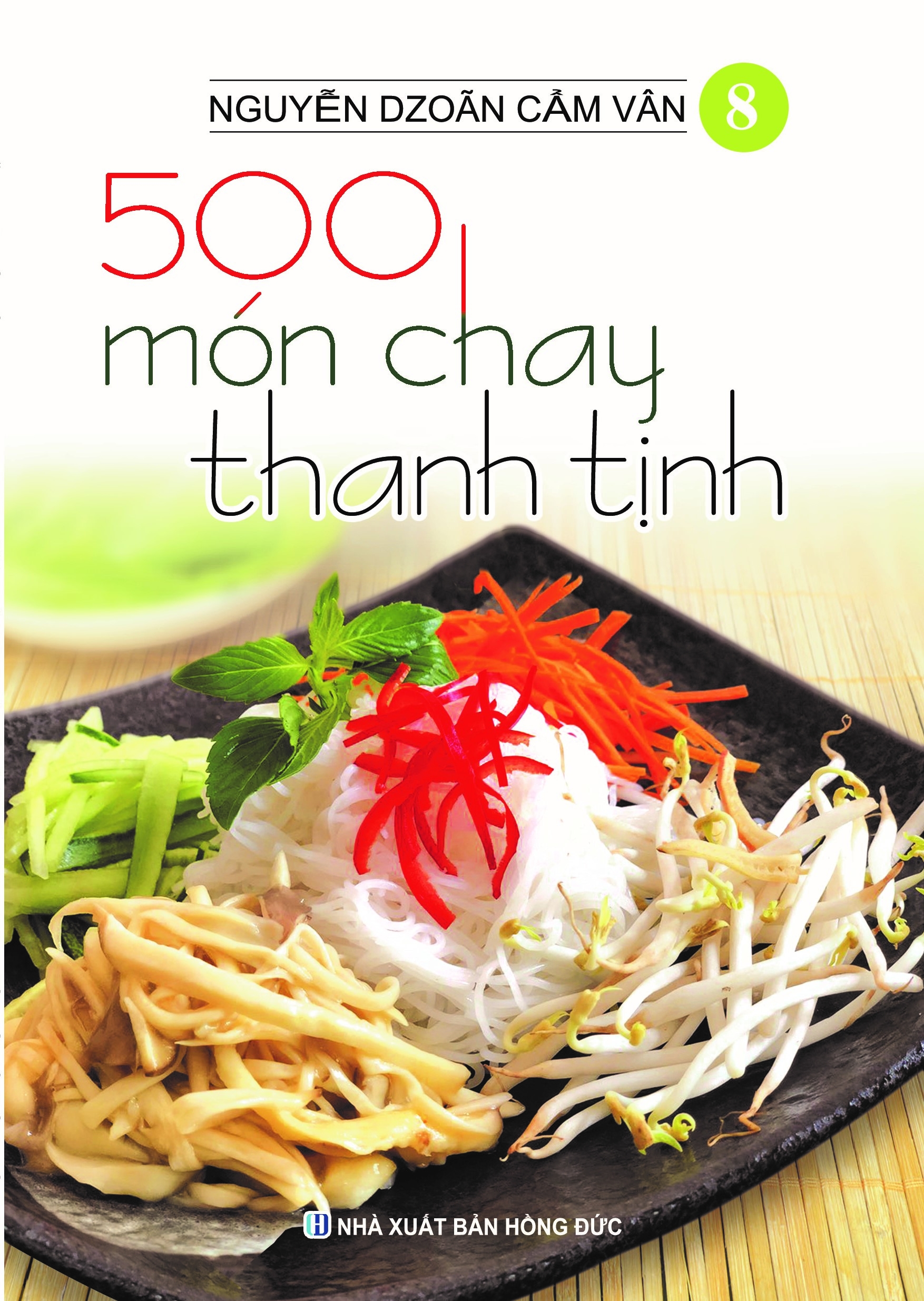 bộ bộ sách 500 món chay thanh tịnh: tập 6 đến tập 10 (bộ 5 cuốn)