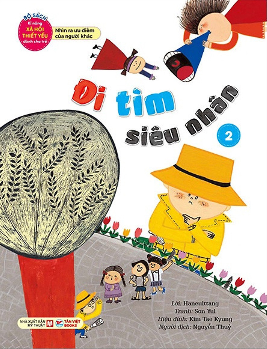 bộ bộ sách kĩ năng xã hội thiết yếu dành cho trẻ - nhìn ra ưu điểm của người khác - đi tìm siêu nhân - 2