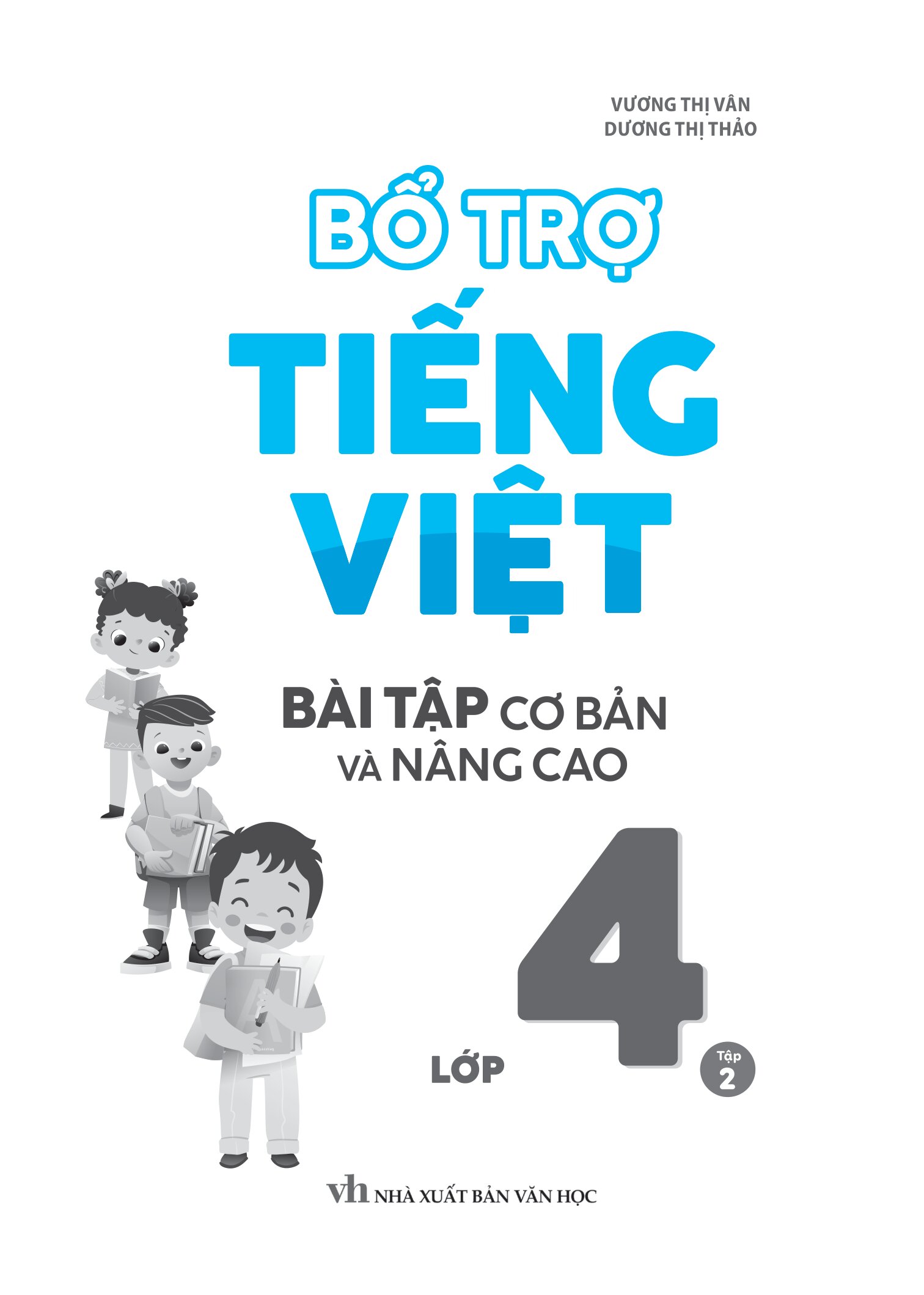 Bộ Bổ Trợ Tiếng Việt - Bài Tập Cơ Bản Và Nâng Cao Lớp 4 - Tập 2 - Ảnh 2