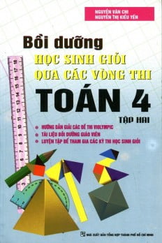 bộ bồi dưỡng học sinh giỏi qua các vòng thi toán lớp 4 (tập 2)