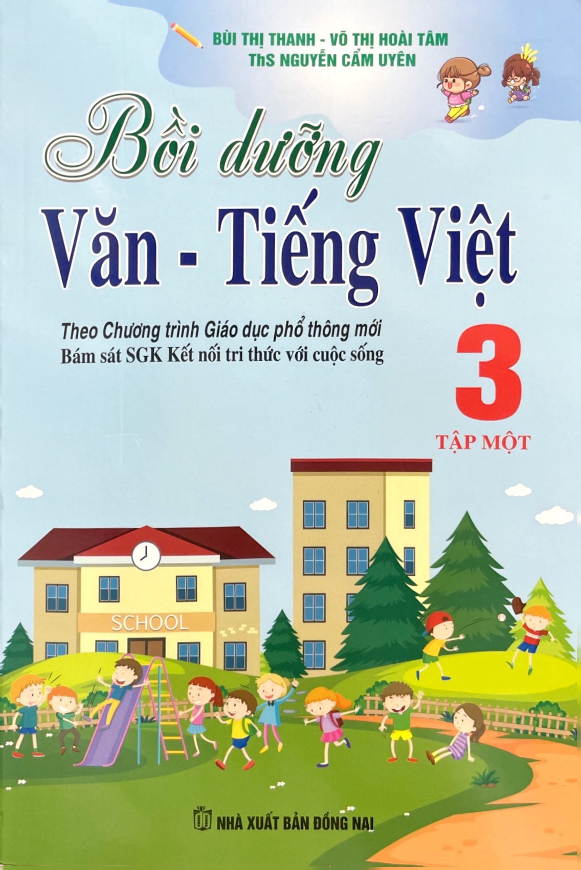 bộ bồi dưỡng văn - tiếng việt 3 - tập 1 (theo chương trình giáo dục phổ thông mới - bám sát sgk kết nối tri thức với cuộc sống)
