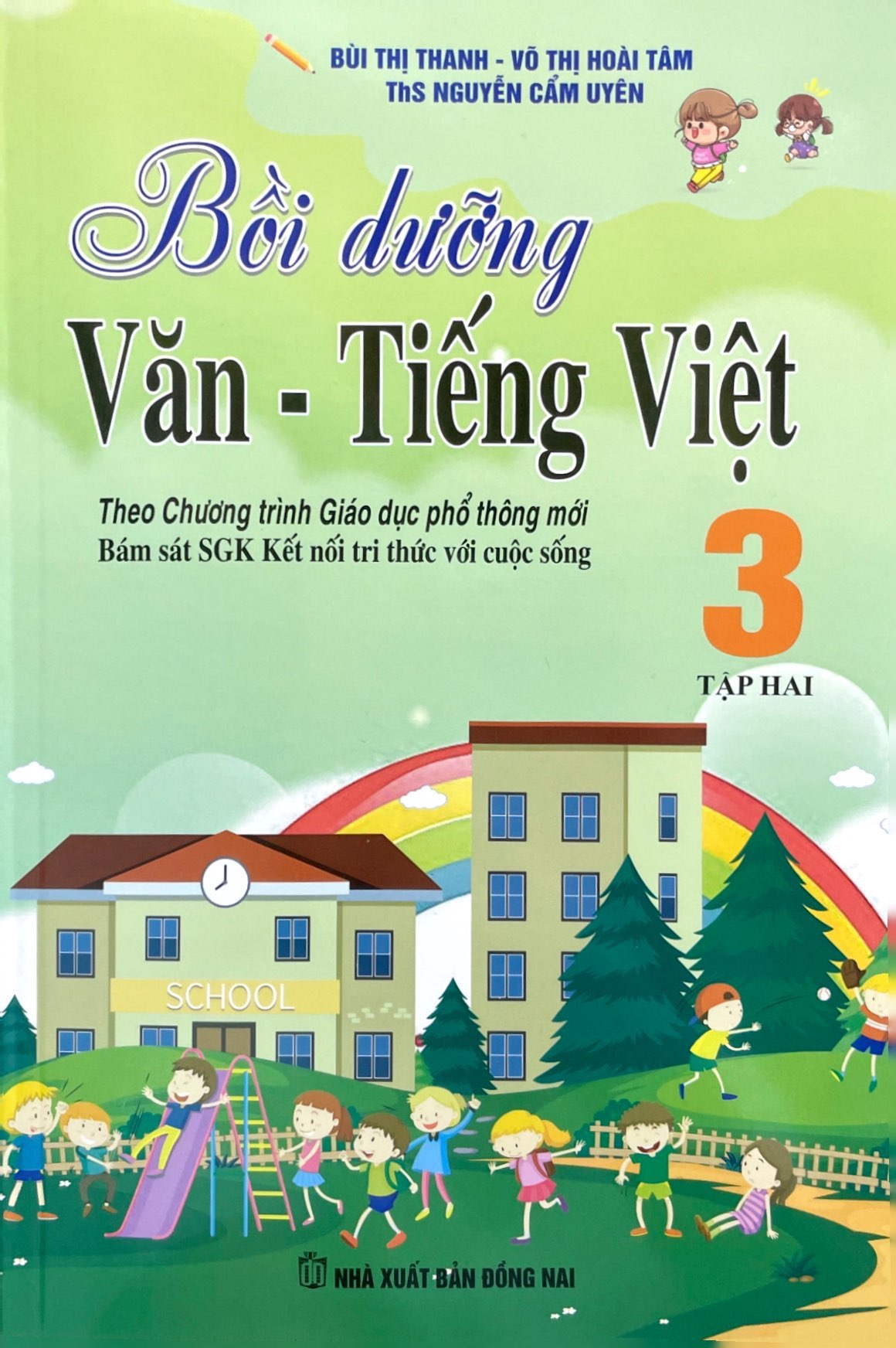 bộ bồi dưỡng văn - tiếng việt 3 - tập 2 (theo chương trình giáo dục phổ thông mới - bám sát sgk kết nối tri thức với cuộc sống)