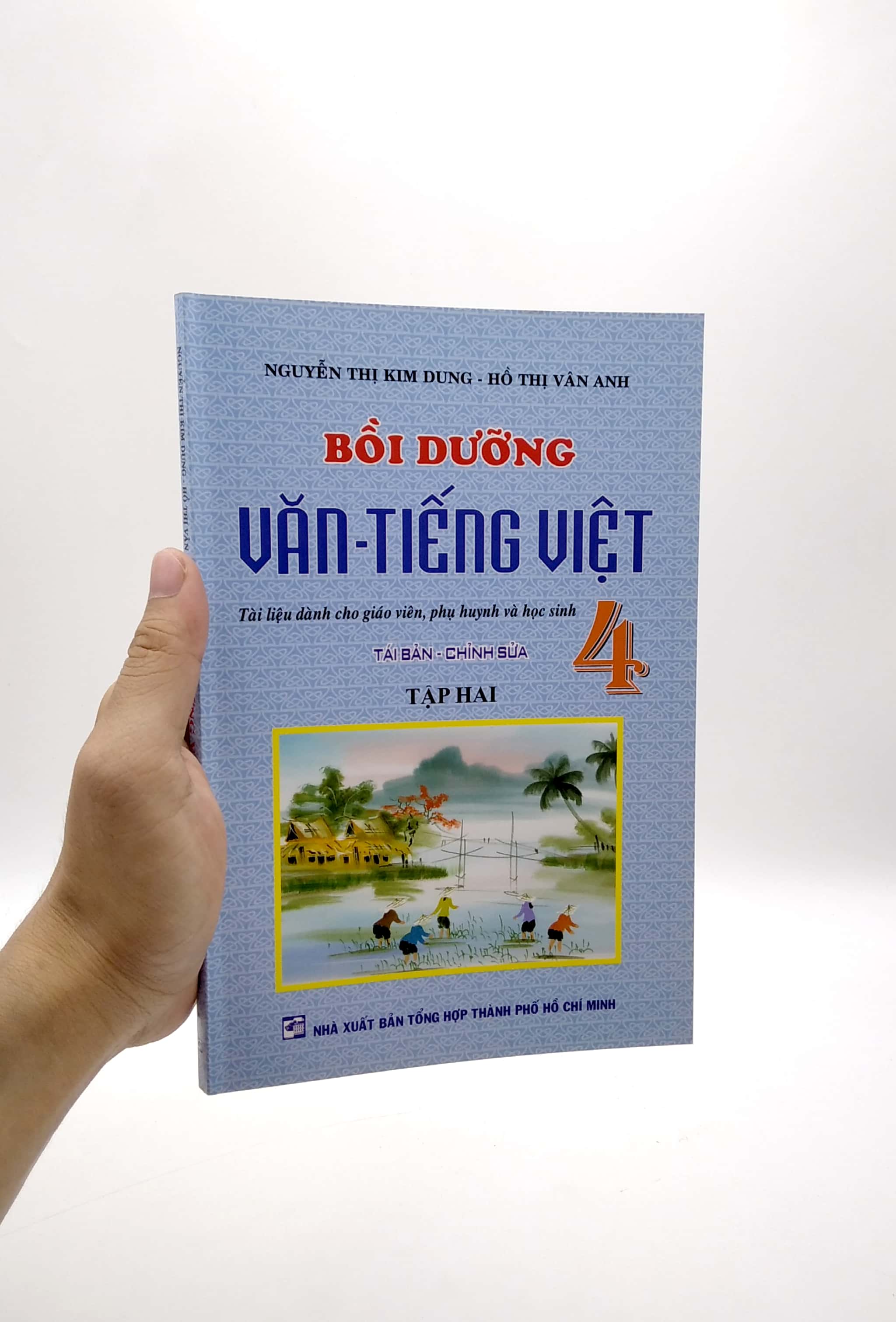 bộ bồi dưỡng văn - tiếng việt 4 - tập hai (tài liệu dành cho giáo viên, phụ huynh và học sinh)