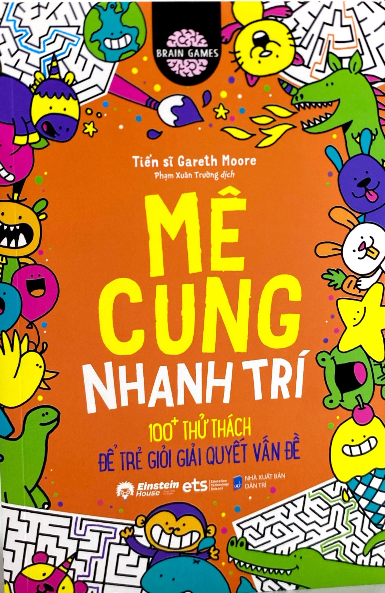 Bo
						
										
										Brain Games - Me Cung Nhanh Tri - 100+ Thu Thach De Tre Gioi Giai Quyet Van De