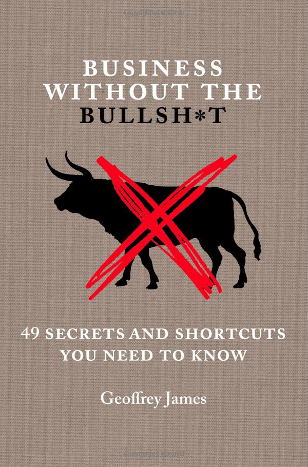 Bo
						
										
										Business Without The Bullsh*t: 49 Secrets And Shortcuts You Need To Know