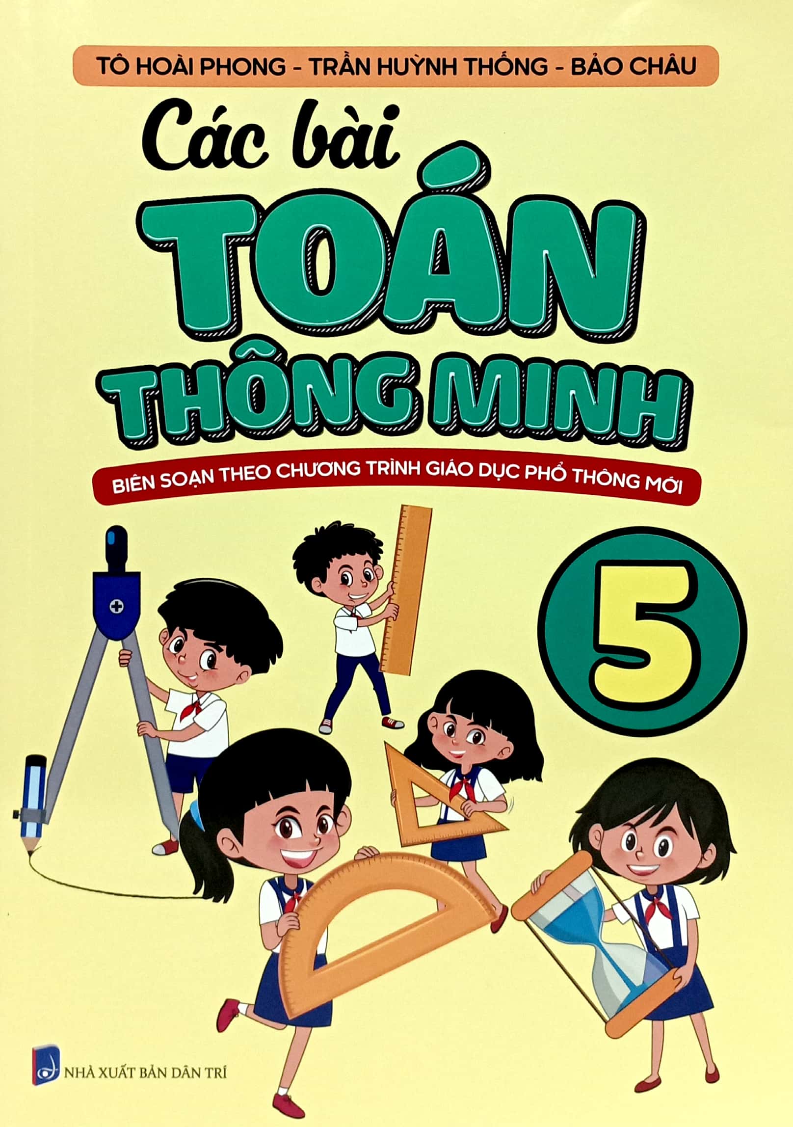 Bo
						
										
										Cac Bai Toan Thong Minh 5 (Bien Soan Theo Chuong Trinh Giao Duc Pho Thong Moi)