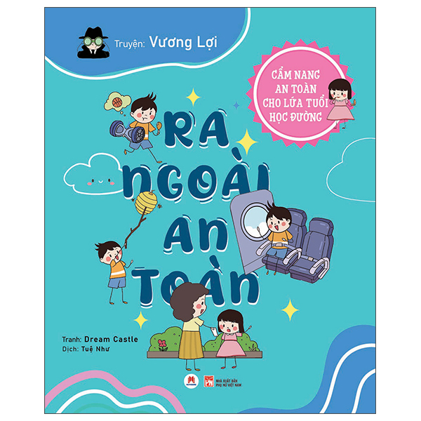 Bộ Cẩm Nang An Toàn Cho Lứa Tuổi Học Đường - Ở Trường An Toàn - Ảnh 2