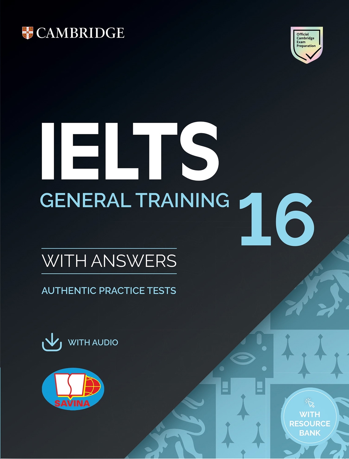 bộ cambridge ielts 16 general training with answers (savina) (kèm audio)