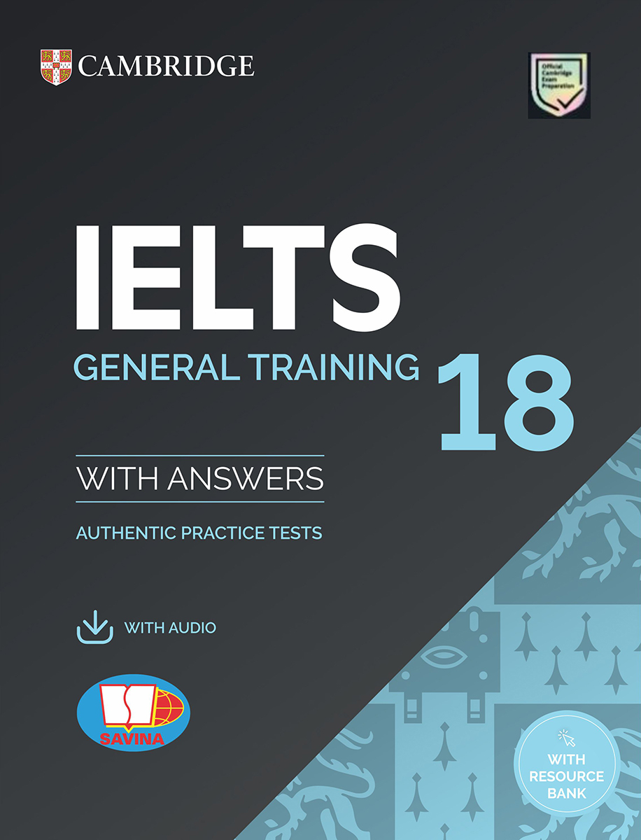 bộ cambridge ielts 18 general training - with answer + audio (kèm audio)