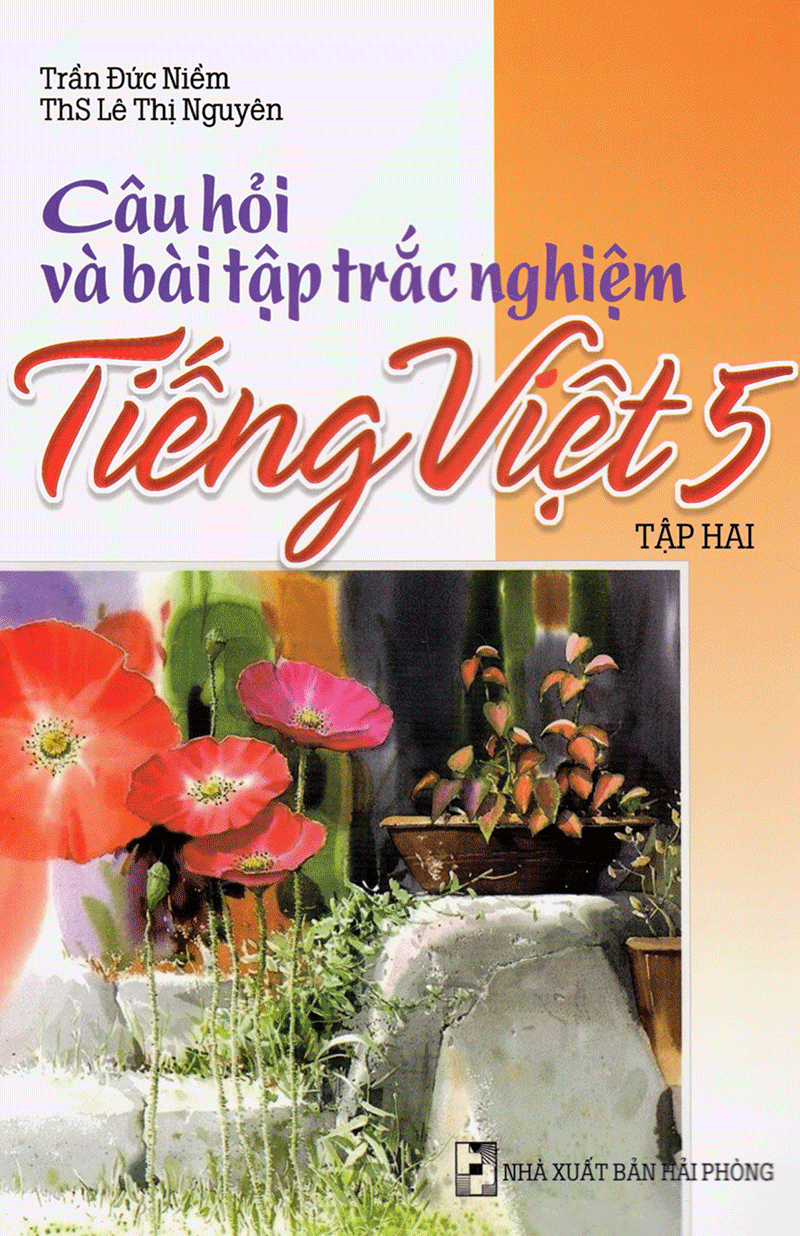 bộ câu hỏi và bài tập trắc nghiệm tiếng việt 5 - tập 2