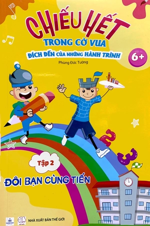 bộ chiếu hết trong cờ vua - đích đến của những hành trình - tập 2: đôi bạn cùng tiến