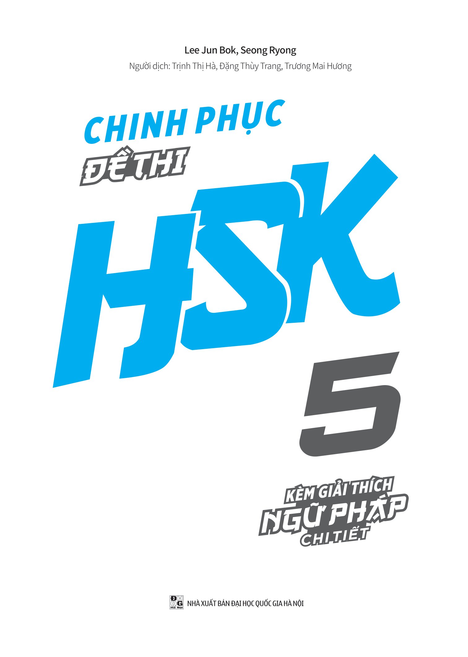 bộ chinh phục đề thi hsk 5 (kèm giải thích ngữ pháp chi tiết)