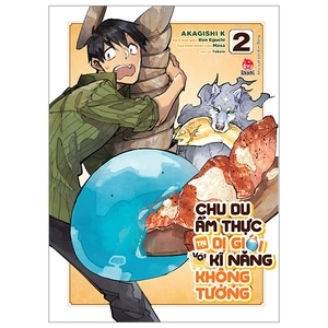 bộ chu du ẩm thực tại dị giới với kĩ năng không tưởng - tập 2