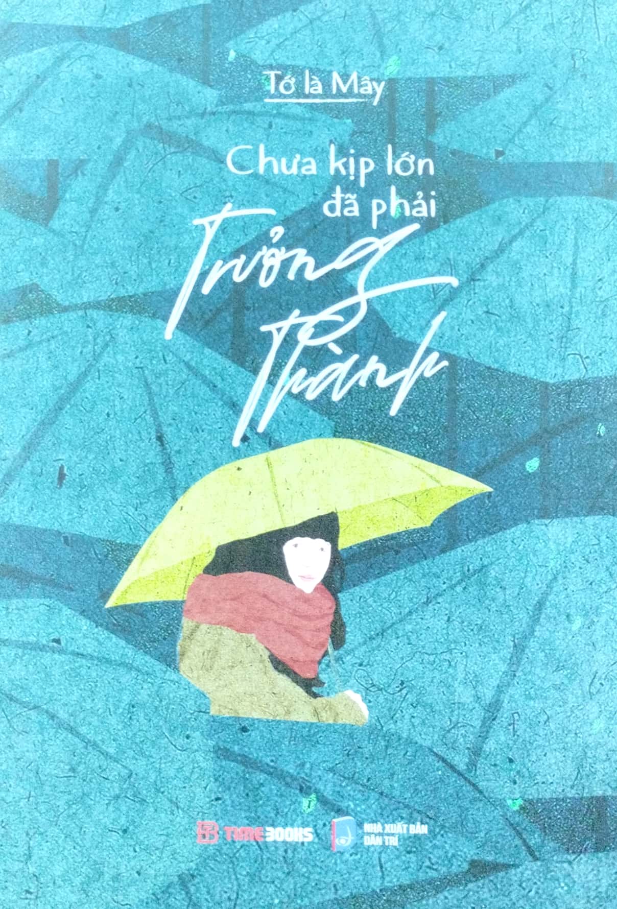 bộ chưa kịp lớn đã trưởng thành (tái bản 2023)