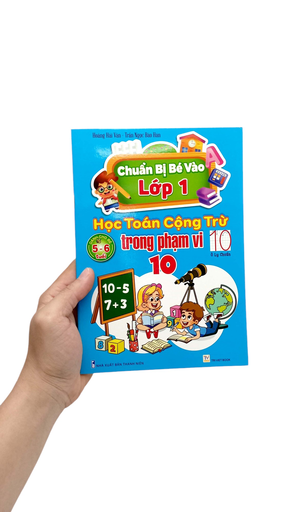 Bo
						
										
										Chuan Bi Be Vao Lop 1 - Hoc Toan Cong Tru Trong Pham Vi 10 (Danh Cho Be 5-6 Tuoi)