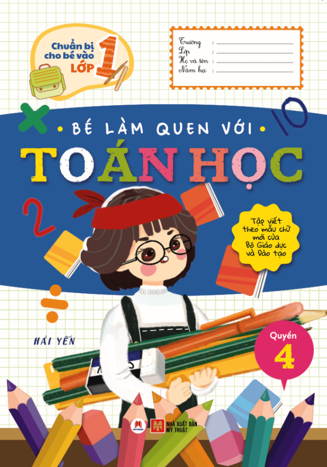 bộ chuẩn bị cho bé vào lớp 1 - bé làm quen với toán học (quyển 4) (tái bản 2020)