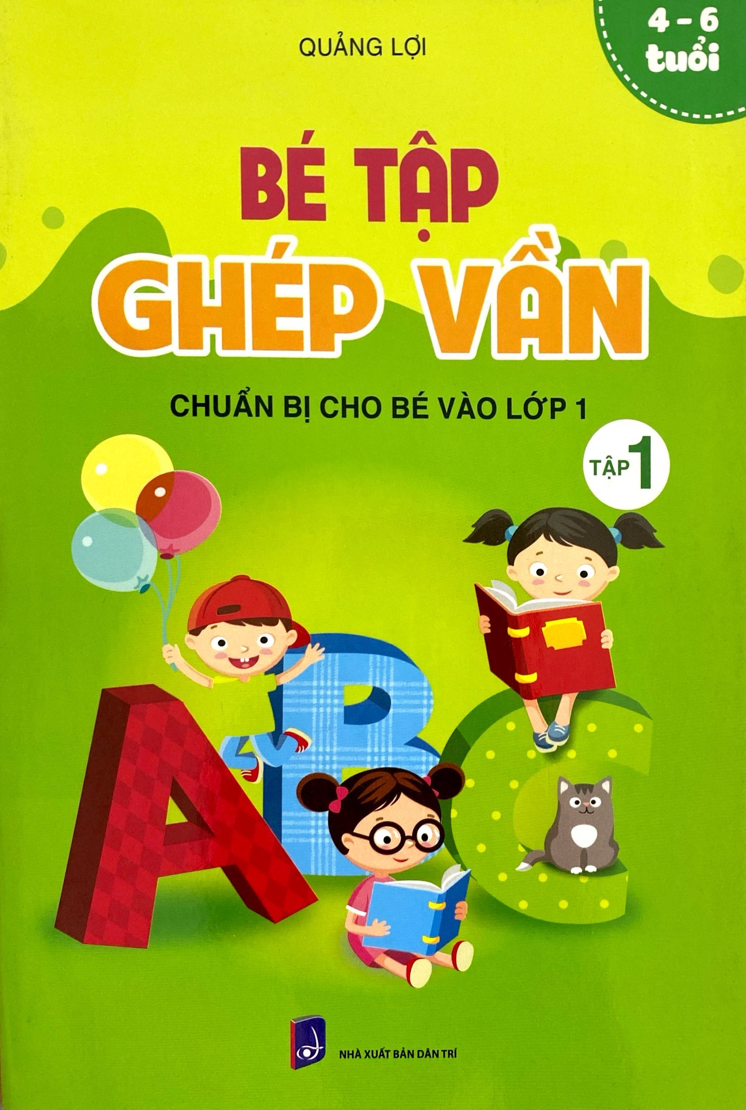 bộ chuẩn bị cho bé vào lớp 1 - bé tập ghép vần - tập 1 (4-6 tuổi)