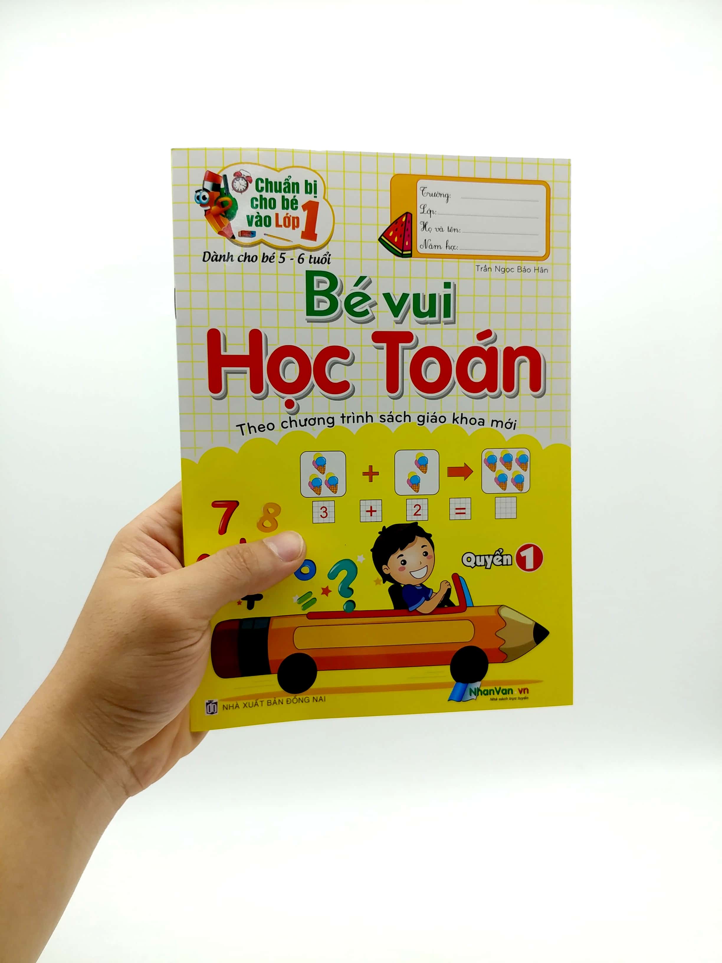 bộ chuẩn bị cho bé vào lớp 1 - bé vui học toán - quyển 1 (tái bản)