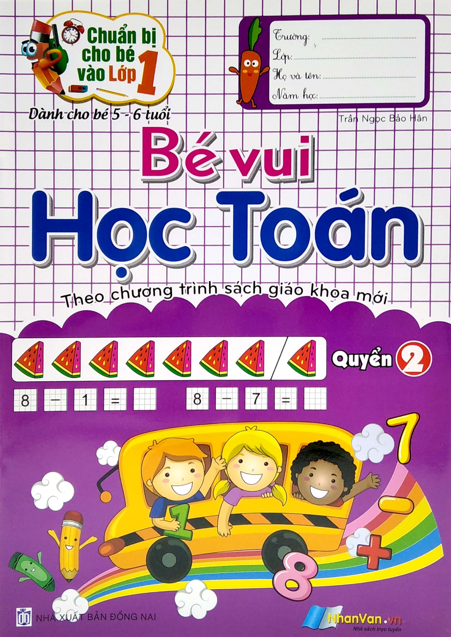 bộ chuẩn bị cho bé vào lớp 1 - bé vui học toán - quyển 2 (tái bản)