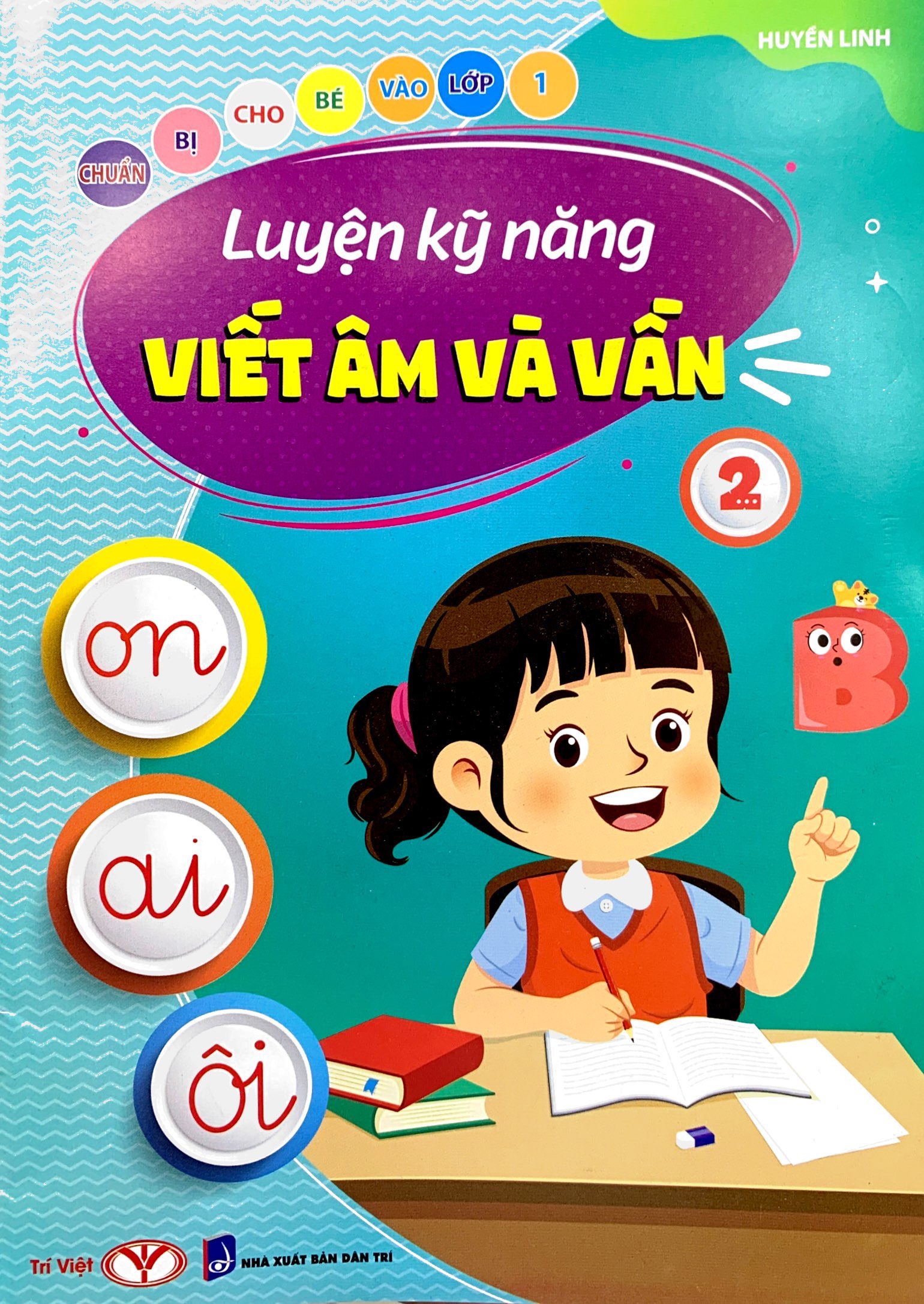 bộ chuẩn bị cho bé vào lớp 1 - luyện kỹ năng viết âm và vần 2