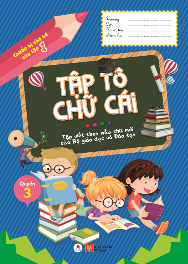 bộ chuẩn bị cho bé vào lớp 1 - tập tô chữ cái - quyển 3 (tái bản 2020)