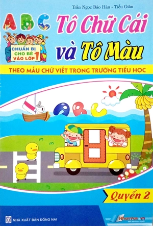 bộ chuẩn bị cho bé vào lớp 1: tô chữ cái và tô màu (quyển 2)