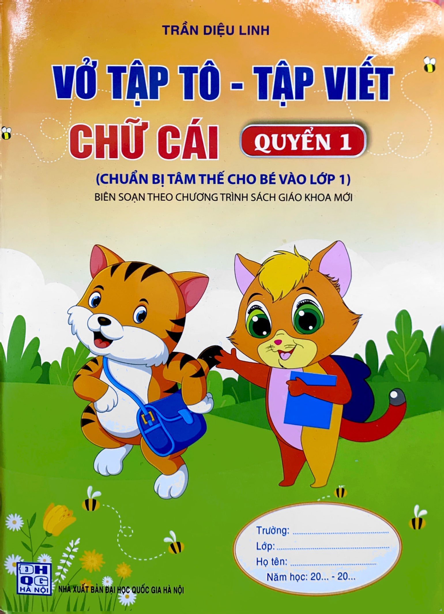 bộ chuẩn bị tâm thế cho bé vào lớp 1: vở tập tô - tập viết chữ cái (quyển 1) (biên soạn theo chương trình sgk mới)