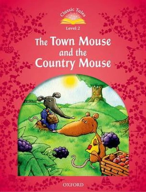 bộ classic tales 2 the town mouse and the country mouse n/ed