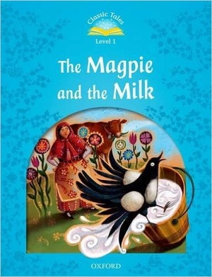 bộ classic tales: level 1: the magpie and the milk