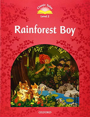 bộ classic tales: level 2: rainforest boy