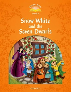 bộ classic tales, second edition 5: snow white and the seven dwarfs