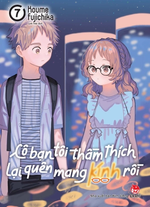 bộ cô bạn tôi thầm thích lại quên mang kính rồi - tập 7 - tặng kèm standee ivory