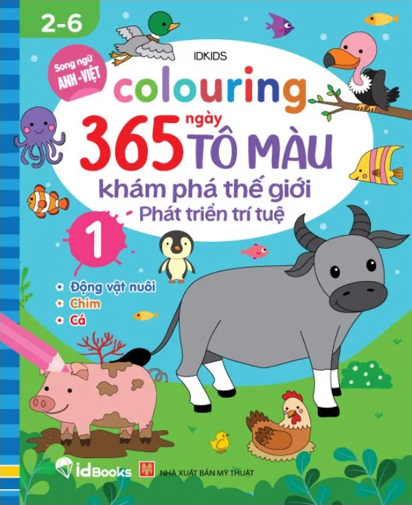 bộ colouring 365 ngày tô màu - khám phá thế giới phát triển trí tuệ - cuốn 1: động vật nuôi, chim, cá