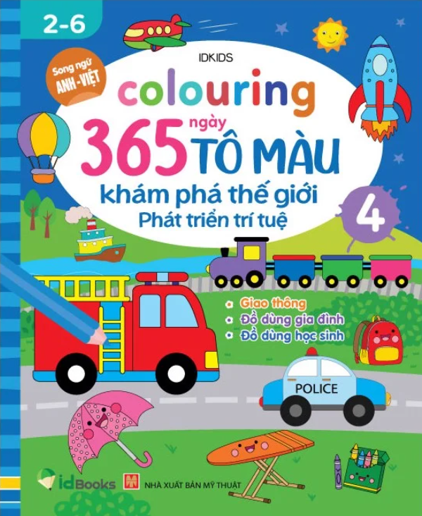 bộ colouring 365 ngày tô màu - khám phá thế giới phát triển trí tuệ - cuốn 4: giao thông, đồ dùng gia đình, đồ dùng học sinh