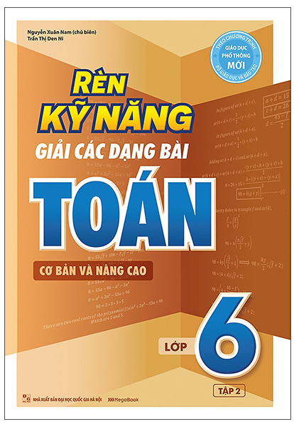 bộ combo sách rèn kỹ năng giải các dạng bài toán (cơ bản và nâng cao) lớp 6 (tập 1 + 2) (bộ 2 cuốn)