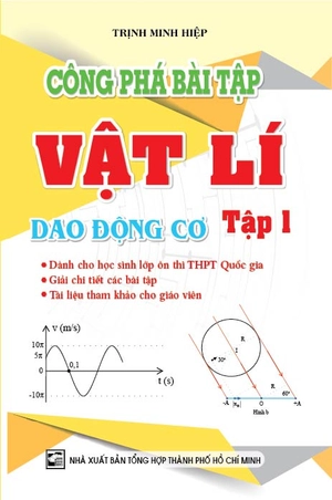 bộ công phá bài tập vật lí dao động cơ - tập 1