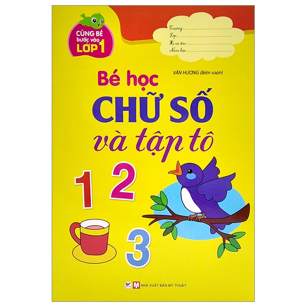 bộ cùng bé bước vào lớp 1 - bé học chữ số và tập tô 123