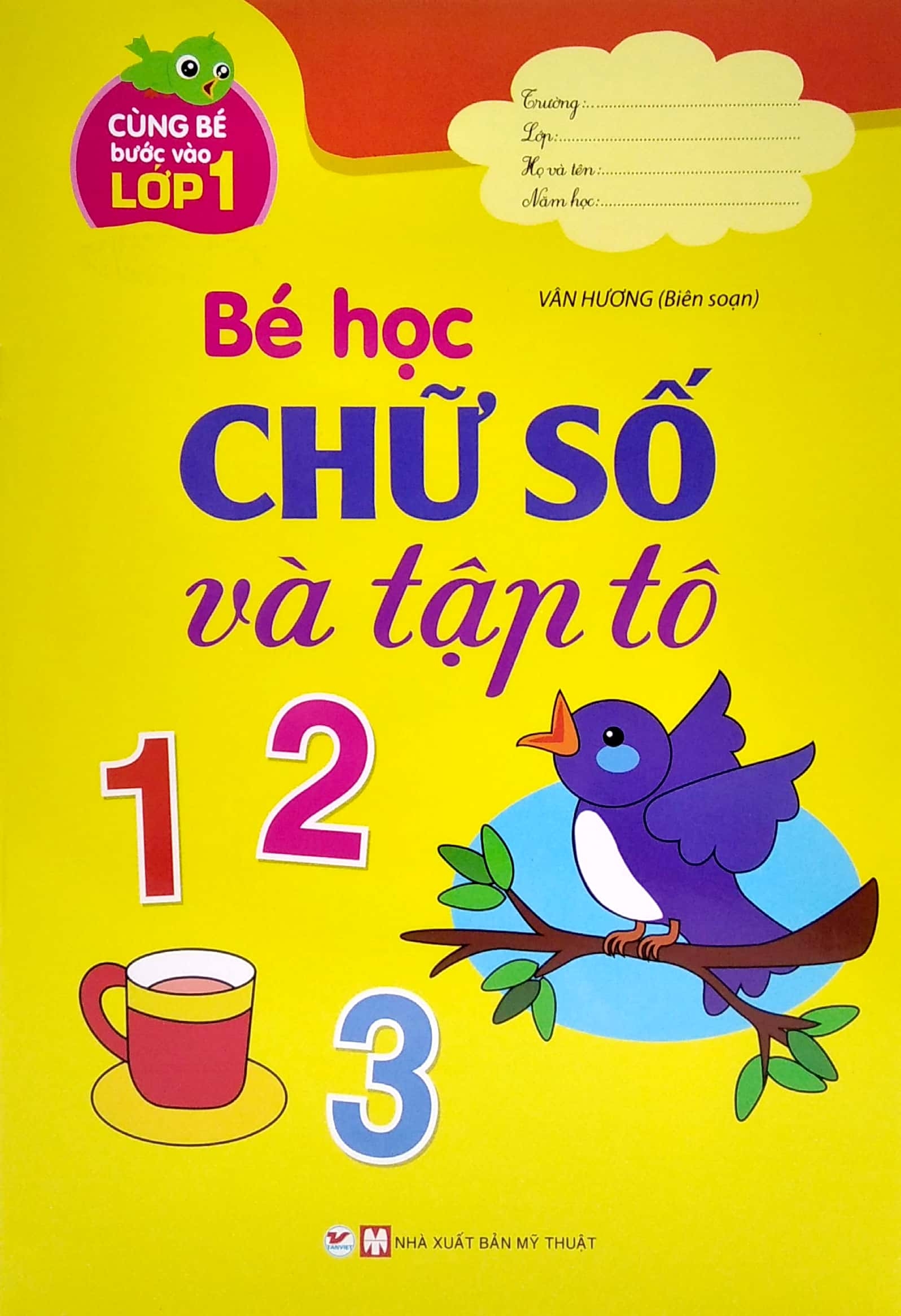 bộ cùng bé bước vào lớp 1 - bé học chữ số và tập tô 123