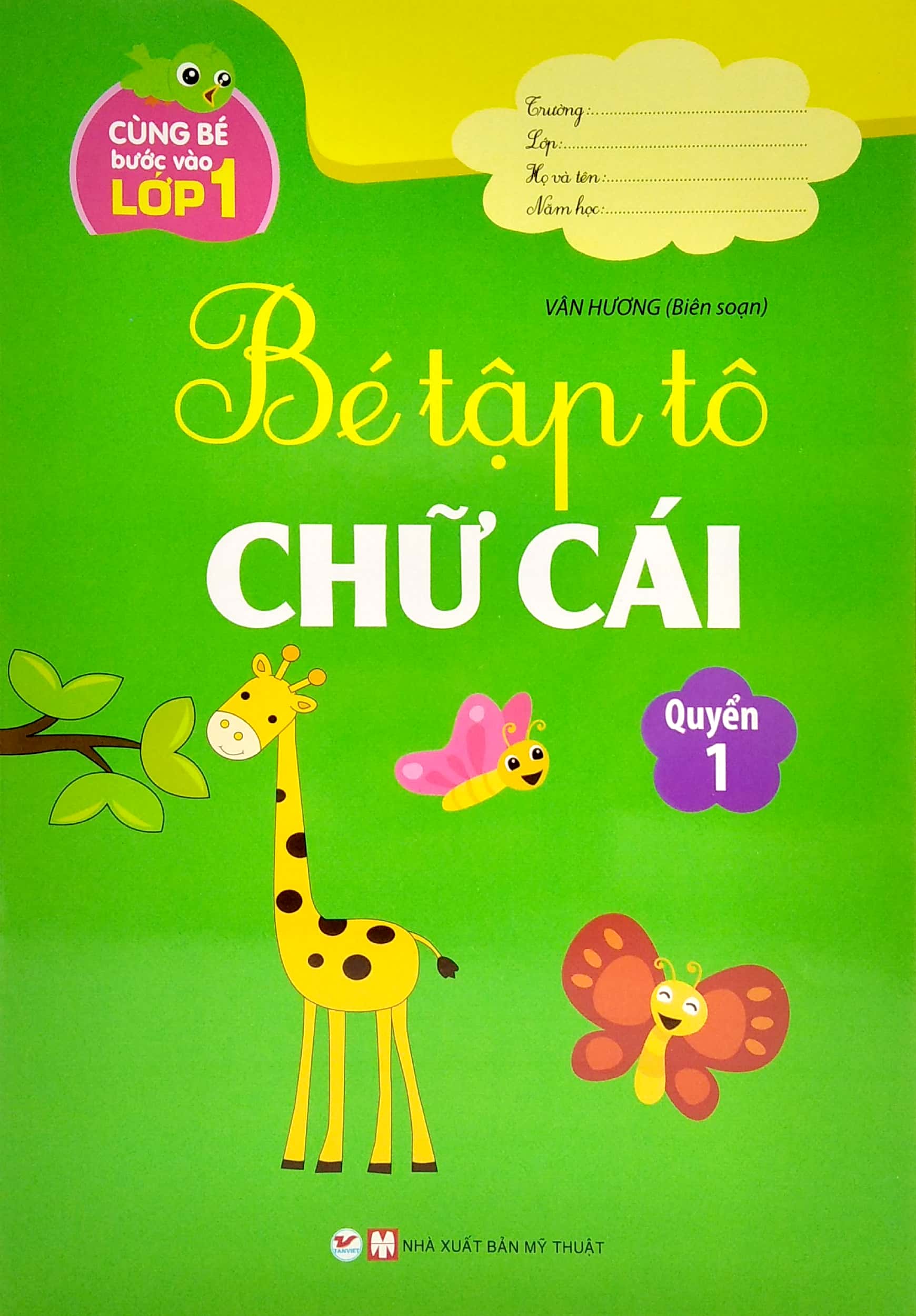 bộ cùng bé bước vào lớp 1 - bé tập tô chữ cái - quyển 1