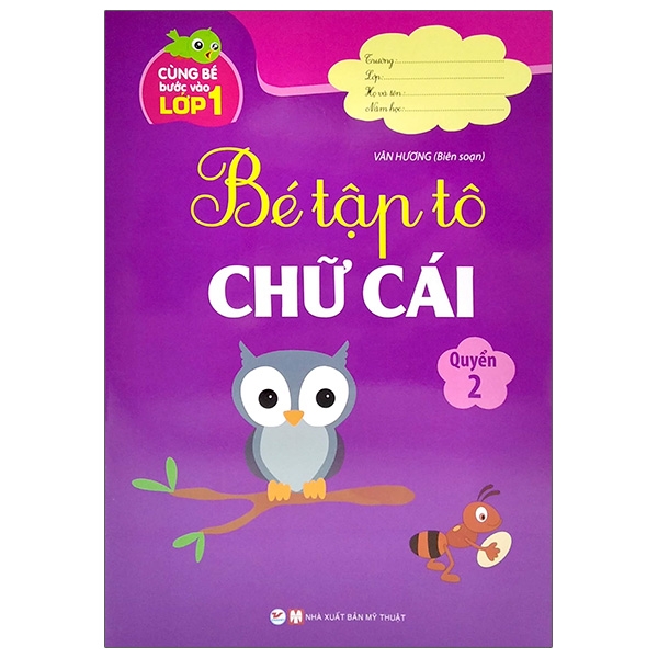 bộ cùng bé bước vào lớp 1 - bé tập tô chữ cái - quyển 2