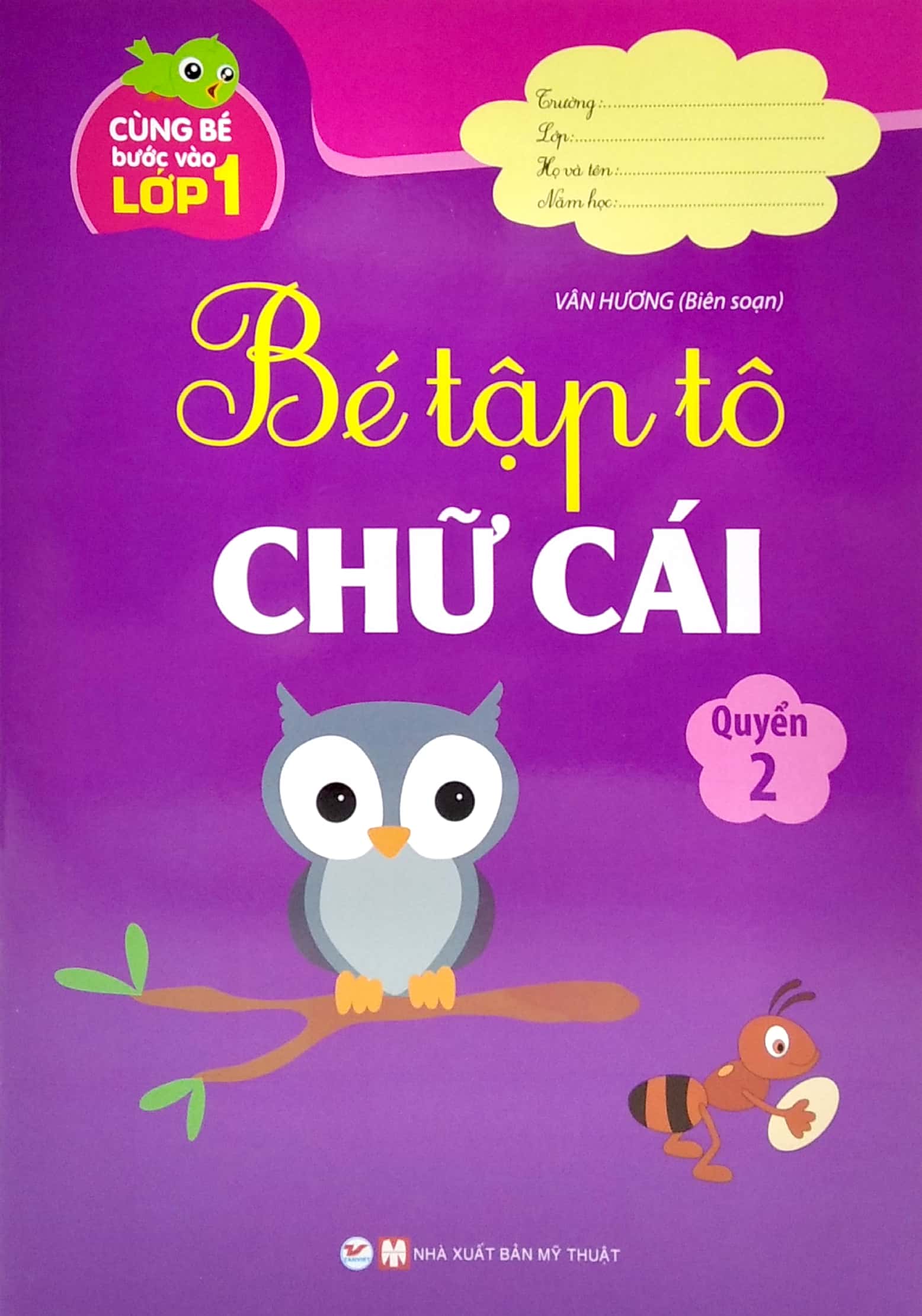bộ cùng bé bước vào lớp 1 - bé tập tô chữ cái - quyển 2