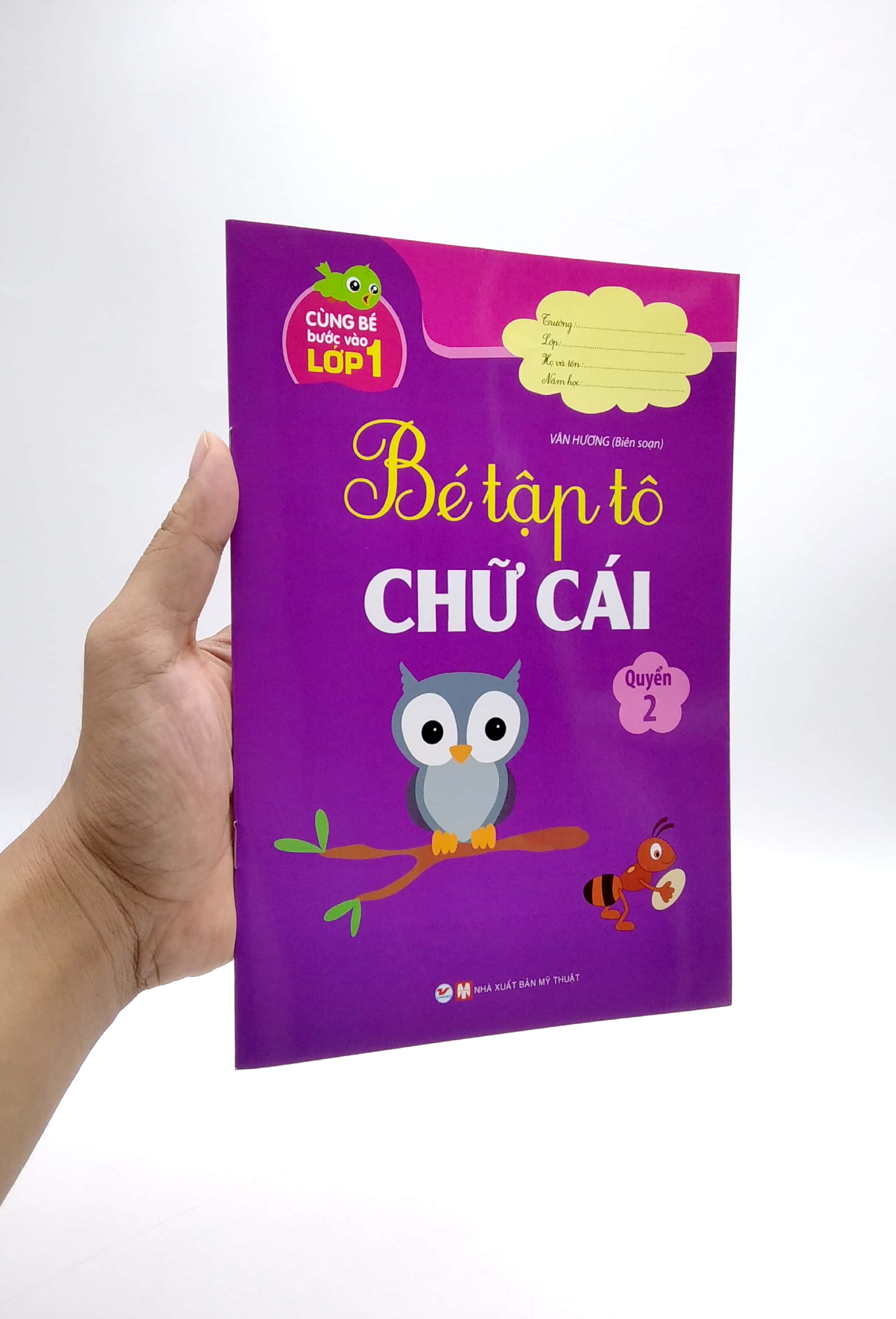 bộ cùng bé bước vào lớp 1 - bé tập tô chữ cái - quyển 2