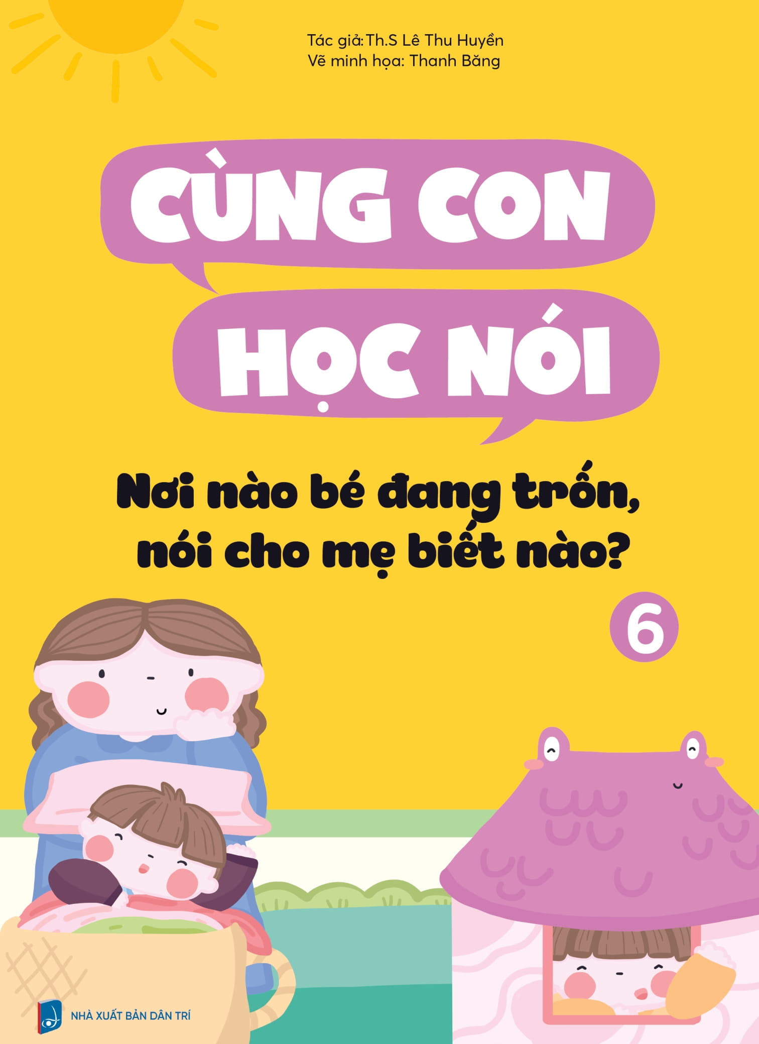 Bo
						
										
										Cung Con Hoc Noi 6 - Noi Nao Be Dang Tron, Noi Cho Me Biet Nao?