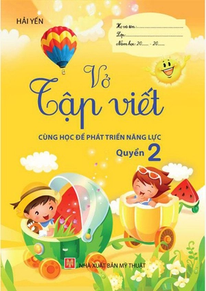 bộ cùng học để phát triển năng lực - vở tập viết - quyển 2