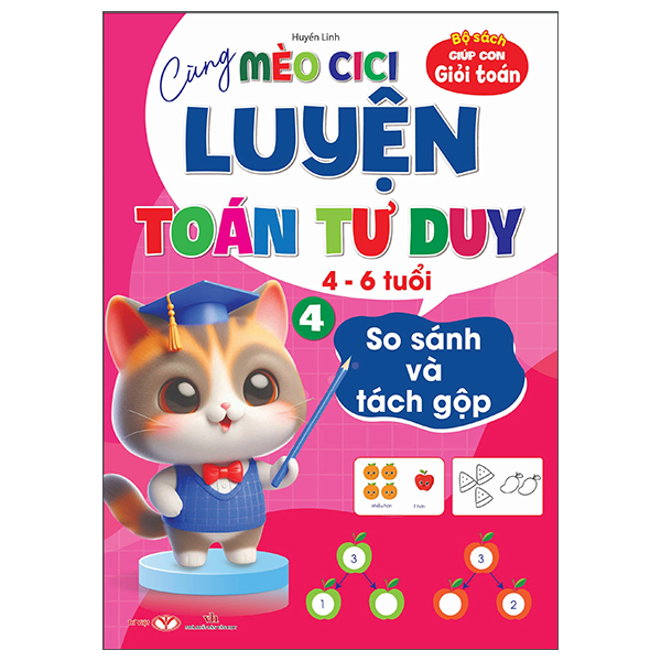 Bo
						
										
										Cung Meo Cici Luyen Toan Tu Duy - Tap 4 - So Sanh Va Tach Cap